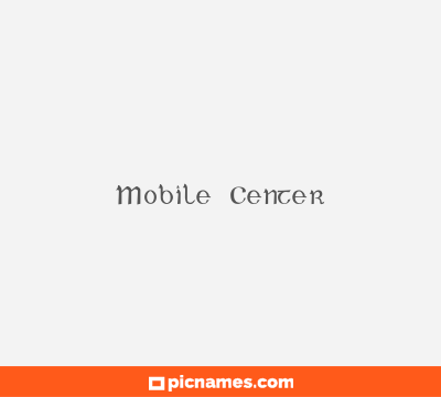 Mobile Center